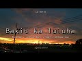 bakit ka luluha bonblue joshua mari yodi u0026 chrome one lyric video