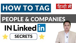 How To Tag Or Mention Someone On LinkedIn | What Happens When You Tag People Or Companies