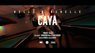 CAYA - Belle \u0026 Rebelle - Vidéoclip Officiel