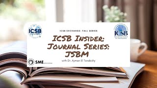 ICSB Insider: Journal Series JSBM Edition with Dr. Ayman El Tarabishy