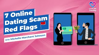 7 Online Dating Scam Red Flags (Warning Signs)! Michelle Marchant Johnson