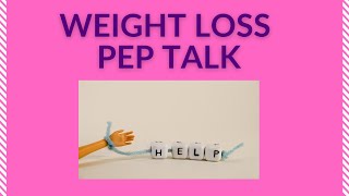 Weight Loss Pep Talk