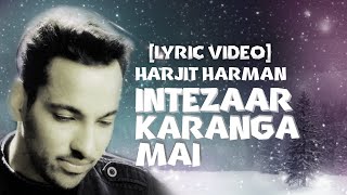 Harjit harman Intezaar Karanga mai (Lyric Video)