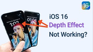 iOS 16 Depth Effect Not Working? You Need to Know These.