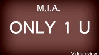 M.I.A. - Only 1 U (New Soundcheck Episode - Lyrics Review 2013)