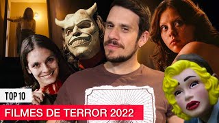 TOP 10: OS MELHORES FILMES DE TERROR DE 2022 | OS MAIS MARCANTES