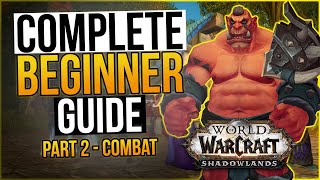 WoW Complete Beginner Guide 2023 - Part 2: Combat and Movement | LazyBeast