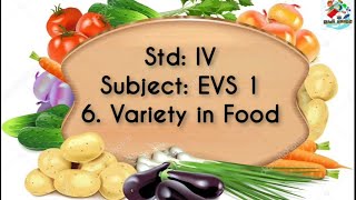 6. Variety in Food | Detailed Lesson Explanation with Pictures | EVS 1 | STD 4 | @kidzocean