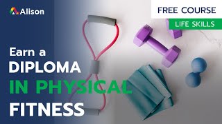 Diploma in Physical Fitness -  Free Online Course with Certificate