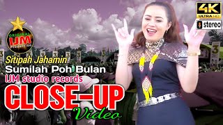 Sitipah Jahamin 👉 live Sumilah Poh Bulan video Close-Up (Musik : IJM studio records)