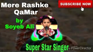 Soyeb ali Performs On Mere Rashke Qamar [Supur Star Singer] Episode 5