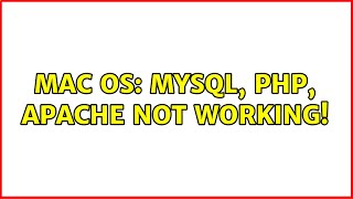 Mac OS: Mysql, PHP, Apache not working!