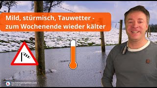 Nach Tauwetter und einer milden und sehr windigen Südwestströmung zum Wochenende wieder kälter