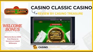 Casino classic Video Review | Welcome Bonus 100% Chance to become an Millionaire | by CasinoTreasure