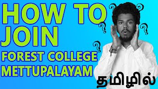 Forest College and research institute mettupalayam | How to Join Forest College Mettupalayam