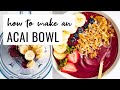 How to Make an Acai Bowl