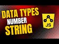 Data Types In JS - Number and String