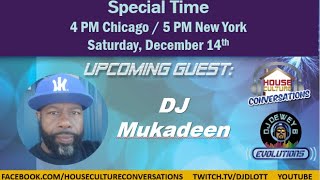 House Culture Conversations - Guest DJ Mukadeen