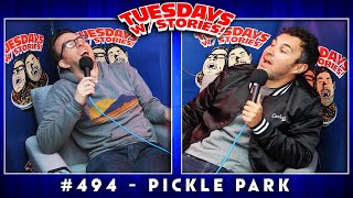 Tuesdays With Stories w/ Mark Normand & Joe List #494 Pickle Park