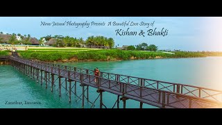 BEST PRE WEDDING VIDEO | KISHAN & BHAKTI | ZANZIBAR | NIRAV JAISWAL PHOTOGRAPHY | INDIA