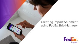 FedEx Ship Manager - Creating Import Shipment