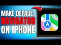 How to Make Apple Maps Default Navigator on iPhone! (EASY GUIDE) [2025]