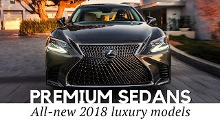 10 Premium Sedans Coming in 2018 (Prices and Technical Specifications Reviewed)