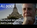 Anthony Bourdain: Parts Unknown | Myanmar | S01 E01 | All Documentary