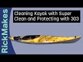 Cleaning Kayak with Super Clean and Protecting with 303