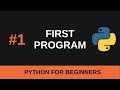 Python Beginner Tutorial #1 - Installation and First Program