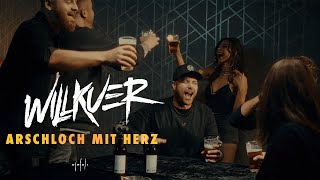 Willkuer - Arschloch mit Herz (Offizielles Video)