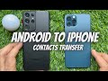 How To Transfer Contacts from Android to iPhone (Without Computer or Apps)
