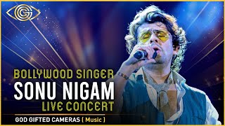Bollywood Singer Sonu Nigam |  Live Concert | God Gifted Cameras