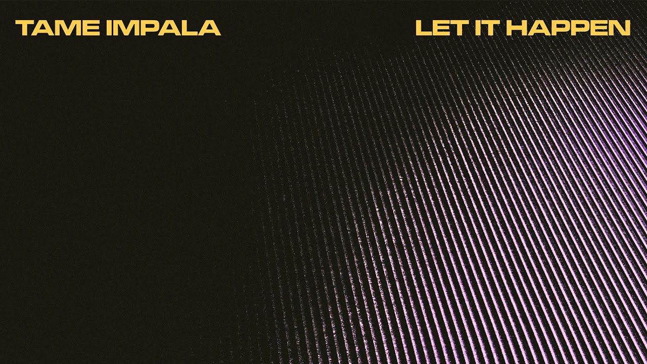 Let It Happen By Tame Impala Samples Covers And Remixes Whosampled