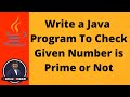 24 | Java Program To Check Given Number is Prime or Not | Java For Loop