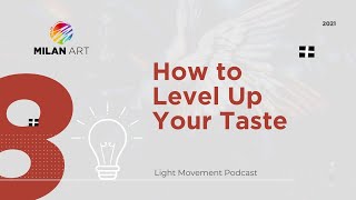 How to Level Up Your Taste