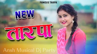 New Tarpa Trending 2025 ✨️🍃 Ansh Musical Dj Party MH @FamousTarpa01 @djradhubhaitarpa