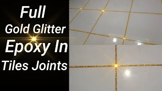 Best Gold Glitter Epoxy In Tiles Joints