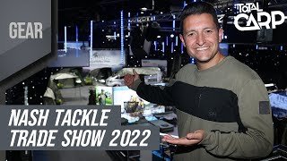 NEW products from Nash!! | Nash Tackle trade show 2022!