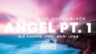 Angel Pt. 1 (Lyrics) - Jimin (of BTS), Kodak Black, NLE Choppa, JVKE, Muni Long
