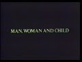 Man, Woman and Child (1983) Trailer