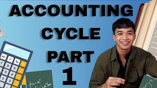 ACCOUNTING CYCLE PART 1