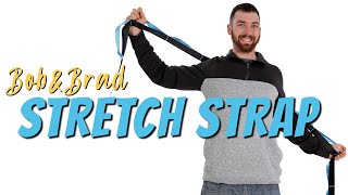 Increase Your Flexibility With The Bob & Brad Stretch Strap