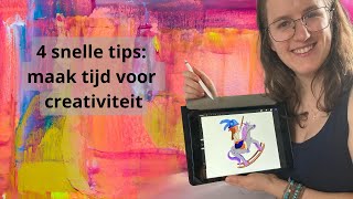 4 snelle tips: Maak tijd voor creativiteit