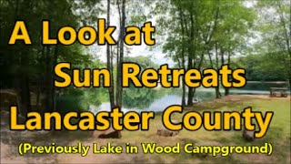 A Look at Sun Retreats - Lancaster County - RV Resort