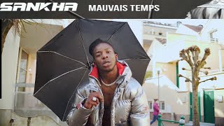 SANKHA - MAUVAIS TEMPS (FREESTYLE)