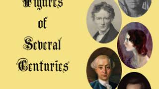 Figures of Several Centuries by Arthur SYMONS read by Various Part 2/2 | Full Audio Book