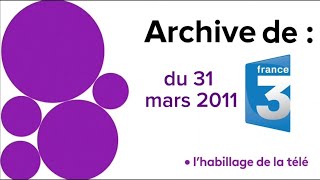 LHT ARCHIVE #4 archive de france 3 du 31 mars 2011