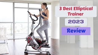 3 Best Elliptical Machine In 2023 [You can buy right now]