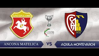 ANCONA-MATELICA vs Aquila Montevarchi 4-3 d.c.r. (1-1)